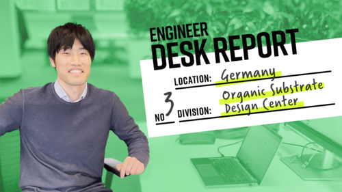 Engineer Desk Report Episode #3: Ozawa, Semiconductor Design Center
